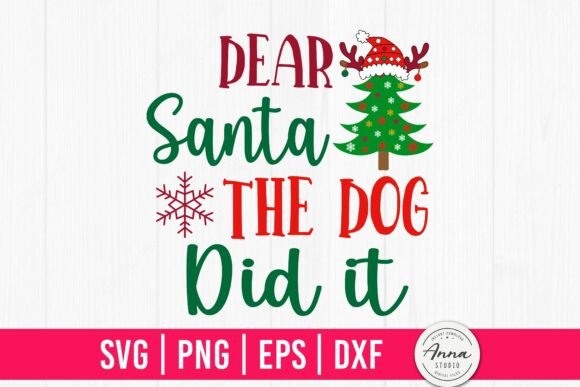 Dear Santa the Dog Did It SVG