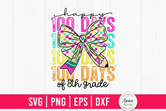Happy 100 Days of 8th Grade SVG