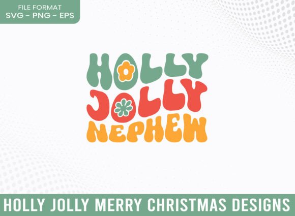 Holly Jolly Nephew Merry Christmas SVG