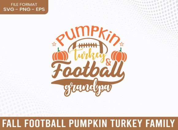 Pumpkin Turkey Football Grandpa SVG