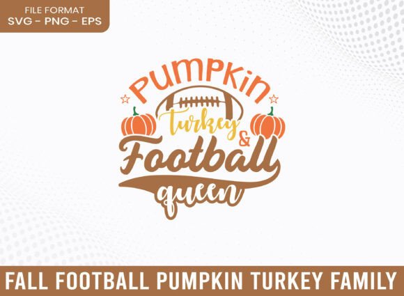 Pumpkin Turkey Football Queen SVG