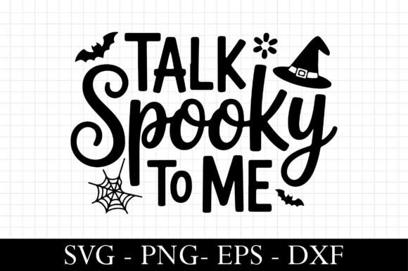 Talk Spooky to Me, Halloween Svg