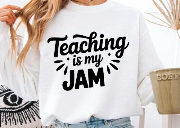 Teacher SVG: “Teaching Is My Jam”
